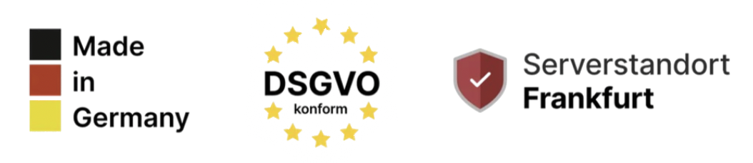 Made in Germany, DSGVO konform, Serverstandort Frankfurt